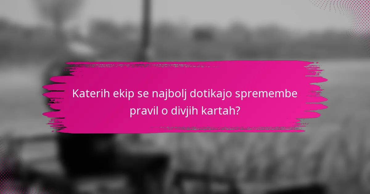 Katerih ekip se najbolj dotikajo spremembe pravil o divjih kartah?